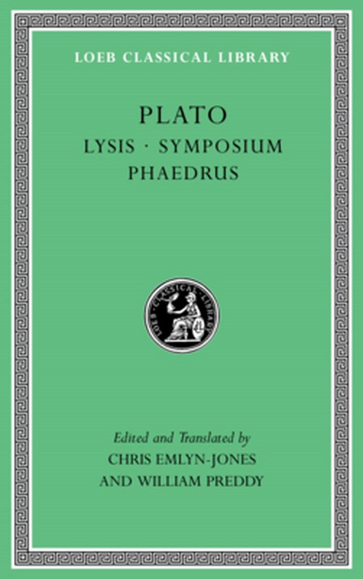 Loeb Classical Library- Lysis. Symposium. Phaedrus