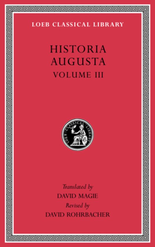 Loeb Classical Library- Historia Augusta, Volume III