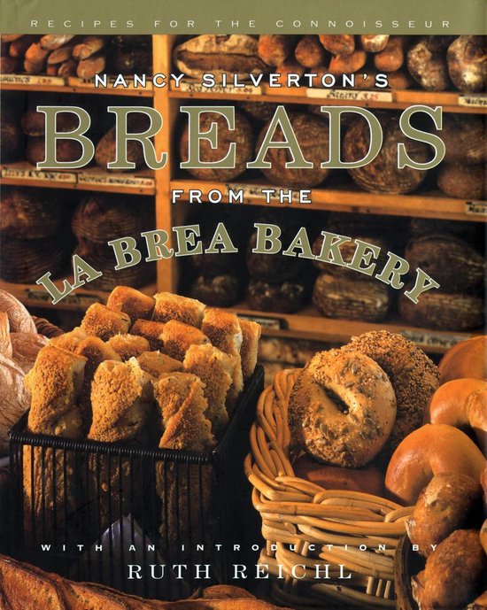 Nancy Silverton's Breads from the LA Brea Bakery