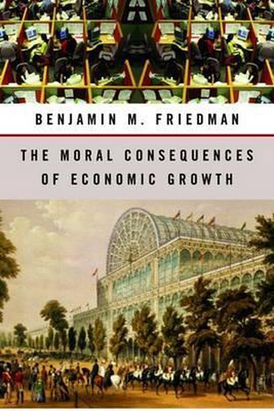 The Moral Consequences of Economic Growth