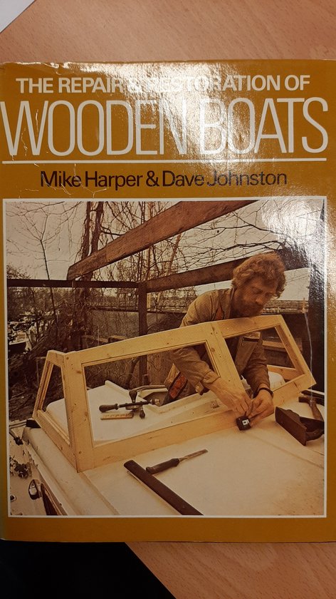 The Repair & Restoration of Wooden Boats