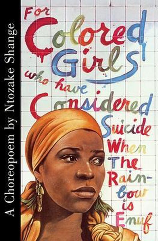 For Colored Girls Who Have Considered Suicide/When the Rainbow Is Enuf