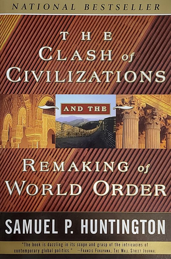 The Clash Of Civilizations And The Remaking Of World Order