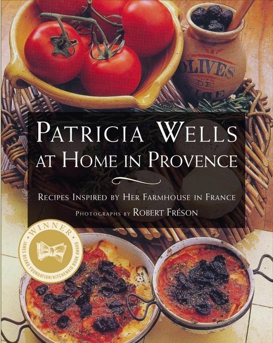 Patricia Wells at Home in Provence