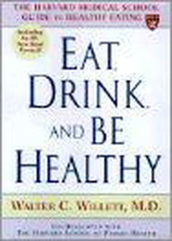 Eat, Drink, and Be Healthy