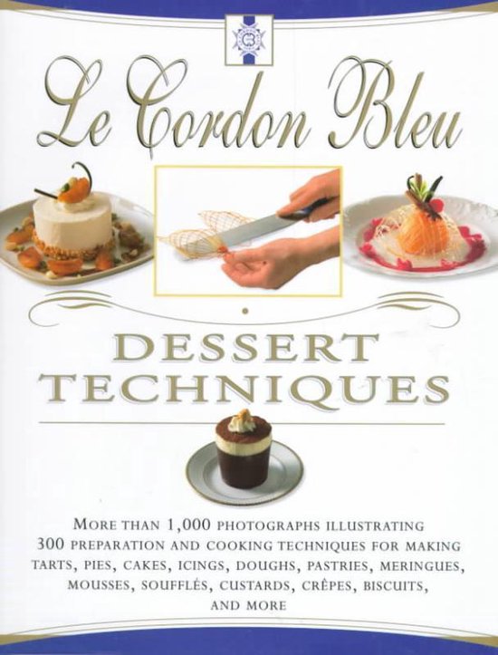 Le Cordon Bleu Dessert Techniques