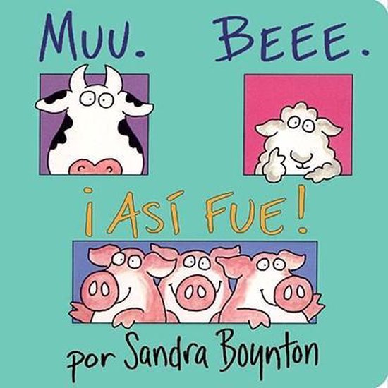 Muu. Beee. Asi Fue! (Moo, Baa, La La)