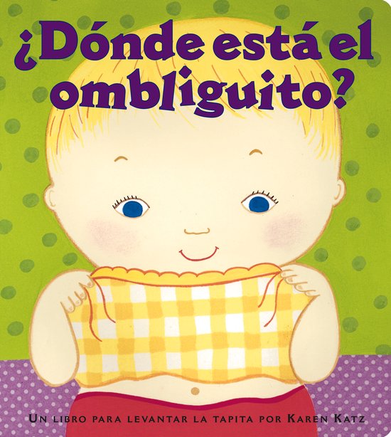 Donde Esta el Ombliguito?/ Where is Baby's Belly Button?