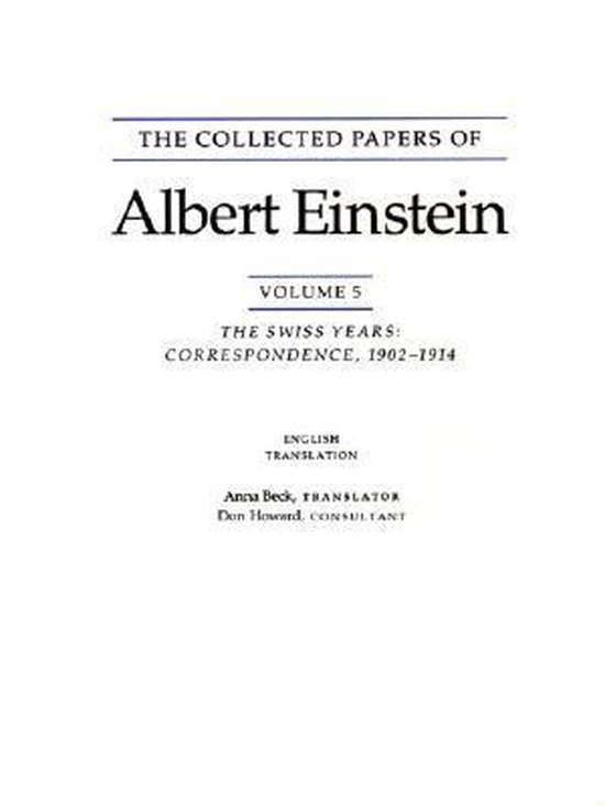 The Collected Papers of Albert Einstein, Volume - The Swiss Years: Correspondence, 1902-1914. (English translation supplement)