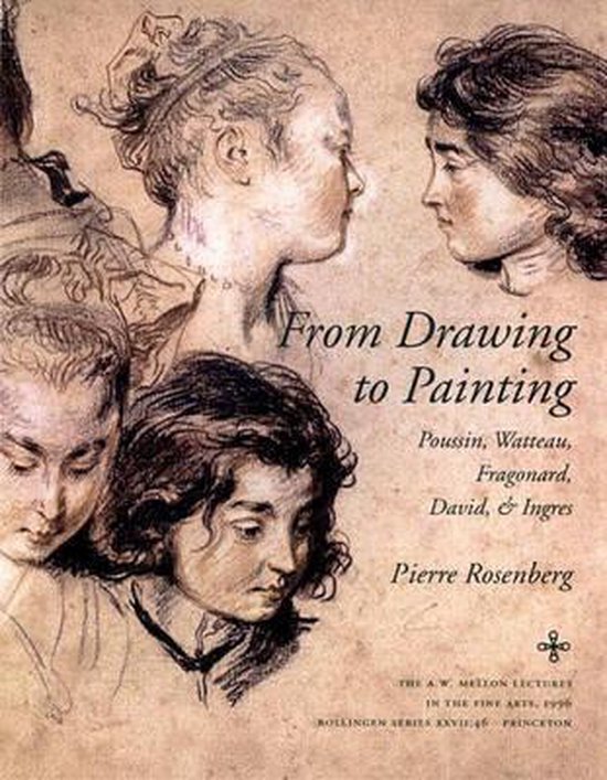 From Drawing to Painting - Poussin, Watteau, Fragonard, David, and Ingres