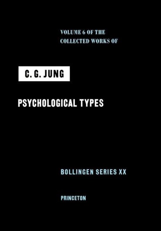 Collected Works of C.G. Jung, Volume 6: Psychological Types