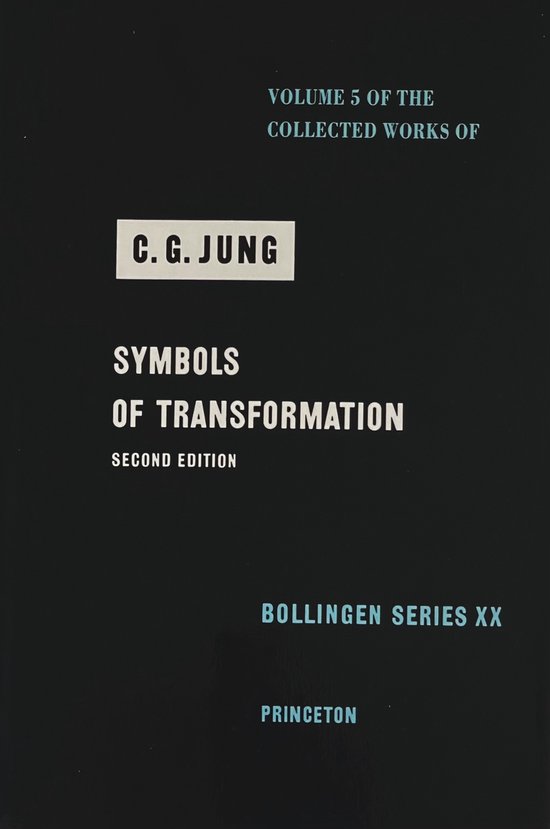 Collected Works of C.G. Jung, Volume 5: Symbols of Transformation