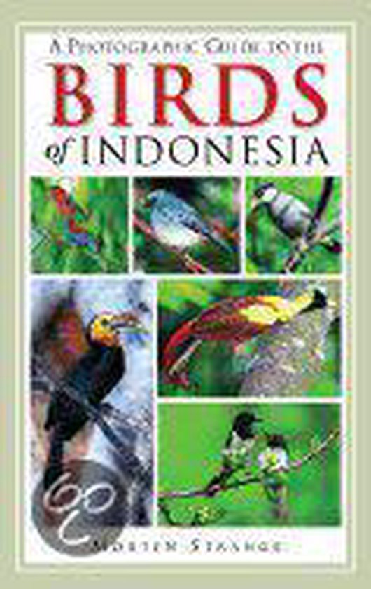 A Photographic Guide to the Birds of Indonesia