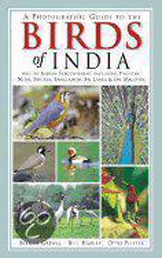 Photographic Guide To The Birds Of India