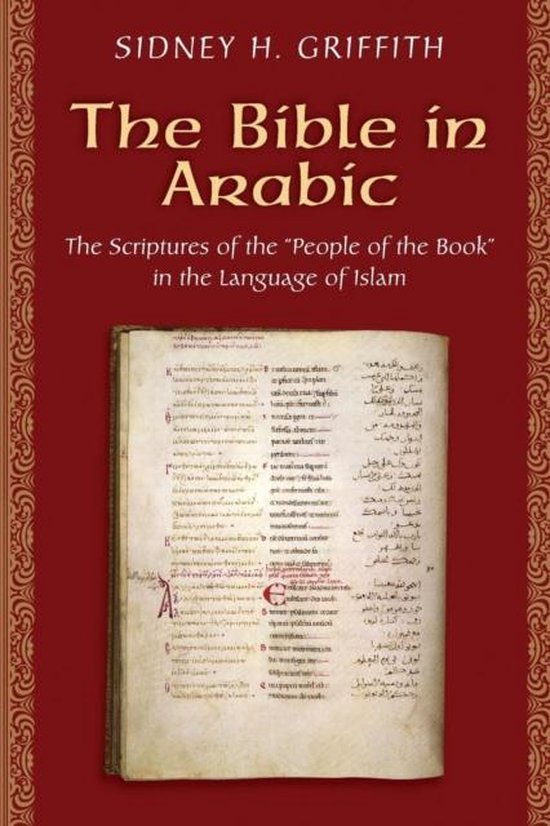 The Bible in Arabic - The Scriptures of the `People of the Book` in the Language of Islam