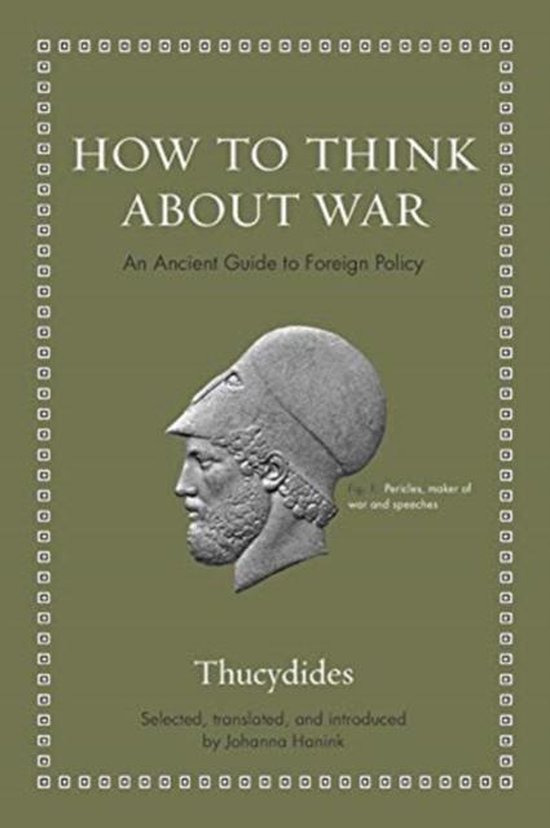 How to Think about War – An Ancient Guide to Foreign Policy