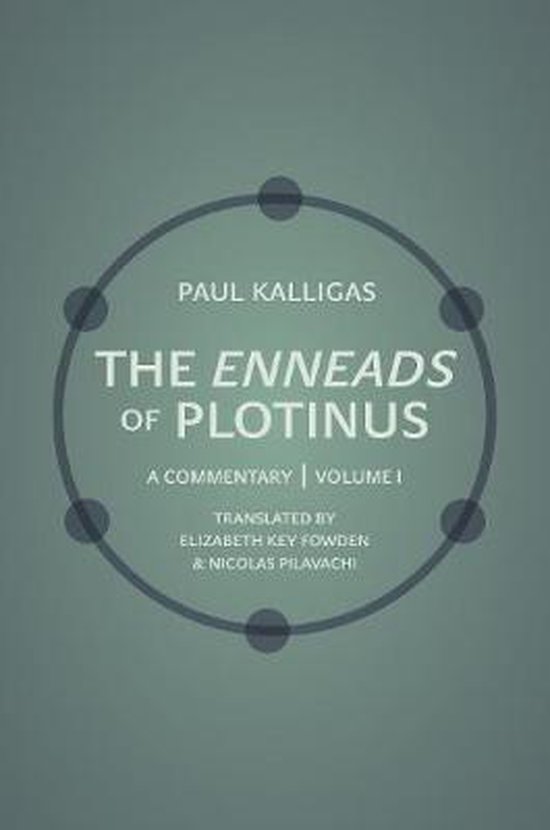 The Enneads of Plotinus, Volume 1 – A Commentary