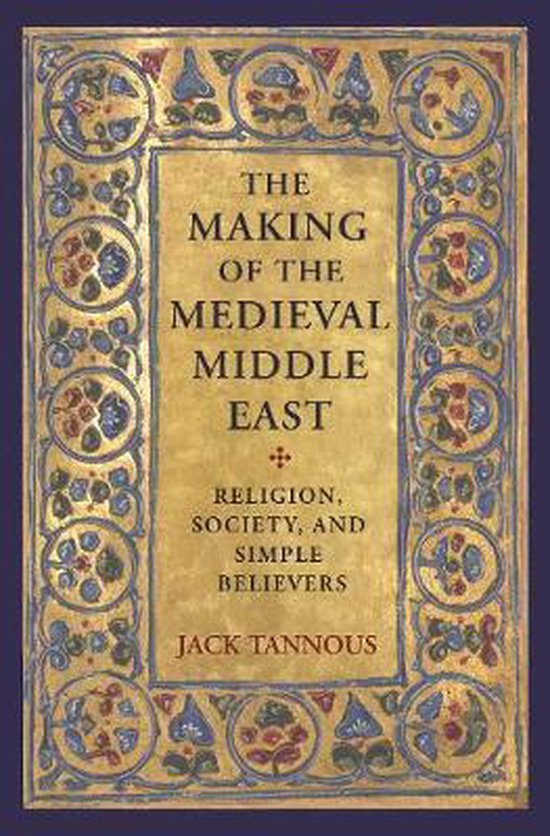 The Making of the Medieval Middle East