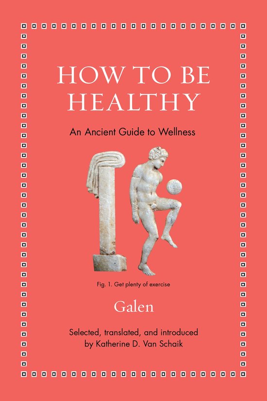 Ancient Wisdom for Modern Readers- How to Be Healthy