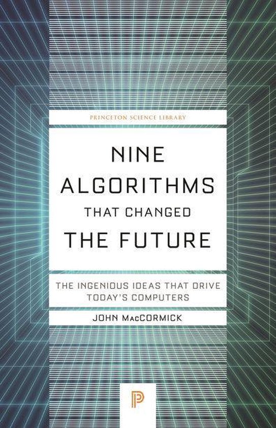 Princeton Science Library - Nine Algorithms That Changed the Future