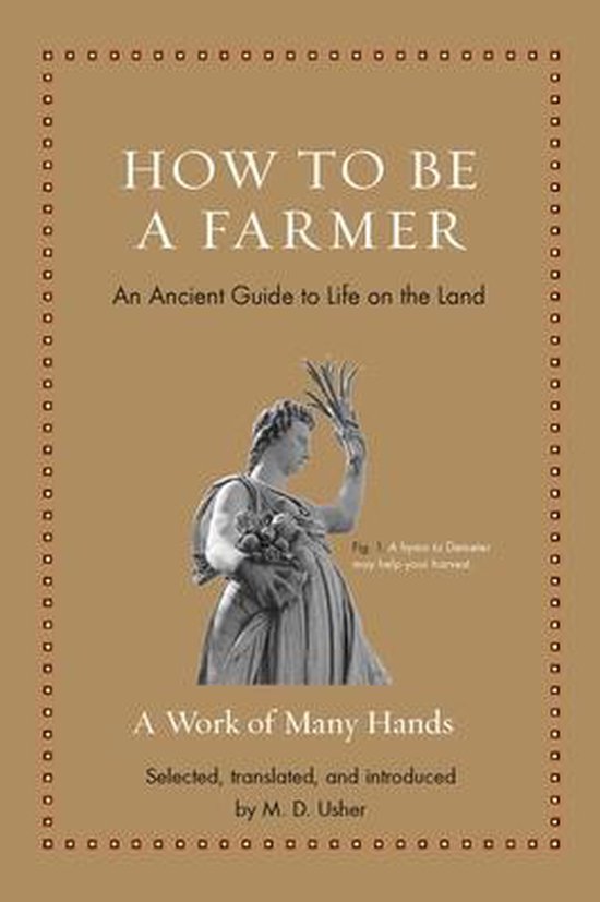 Ancient Wisdom for Modern Readers- How to Be a Farmer