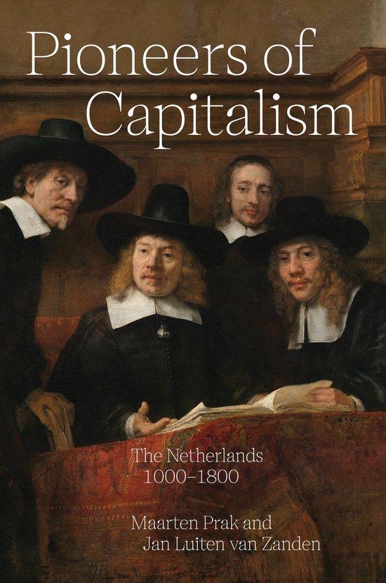 The Princeton Economic History of the Western World- Pioneers of Capitalism