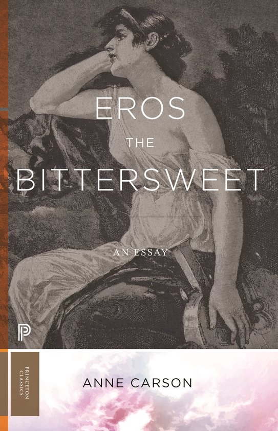 Princeton Classics- Eros the Bittersweet