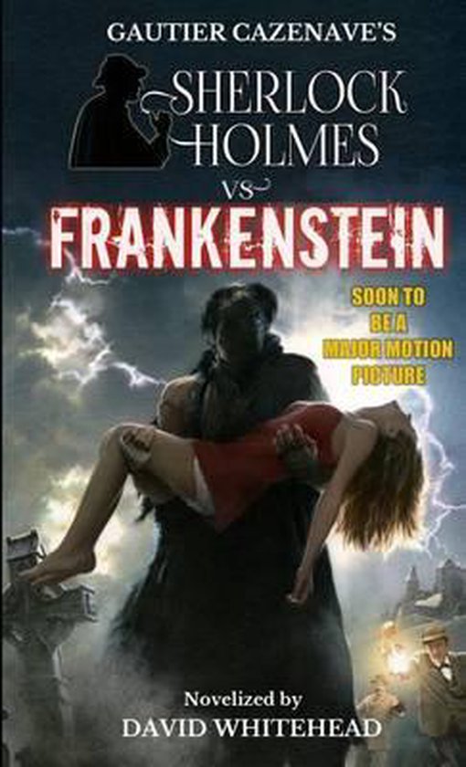 Sherlock Holmes vs. Frankenstein