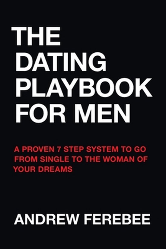 The Dating Playbook For Men