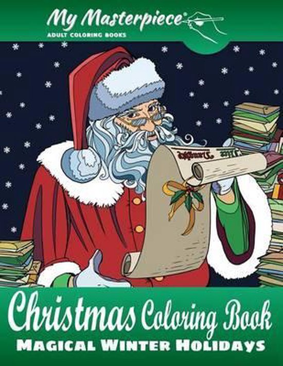 Christmas Coloring Books for Relaxation, Meditation and Creativity- My Masterpiece Adult Coloring Books - Christmas Coloring Book