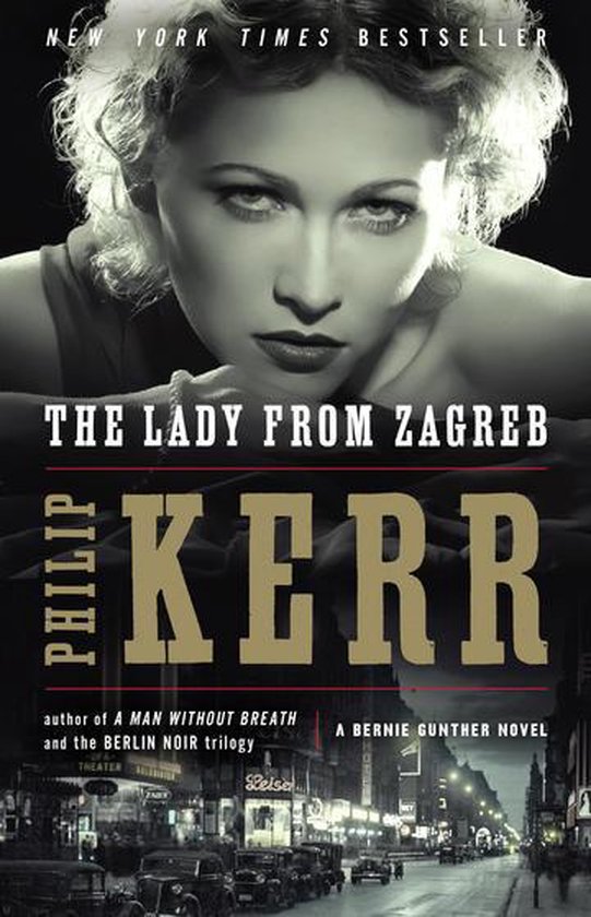 A Bernie Gunther Novel 10 - The Lady from Zagreb