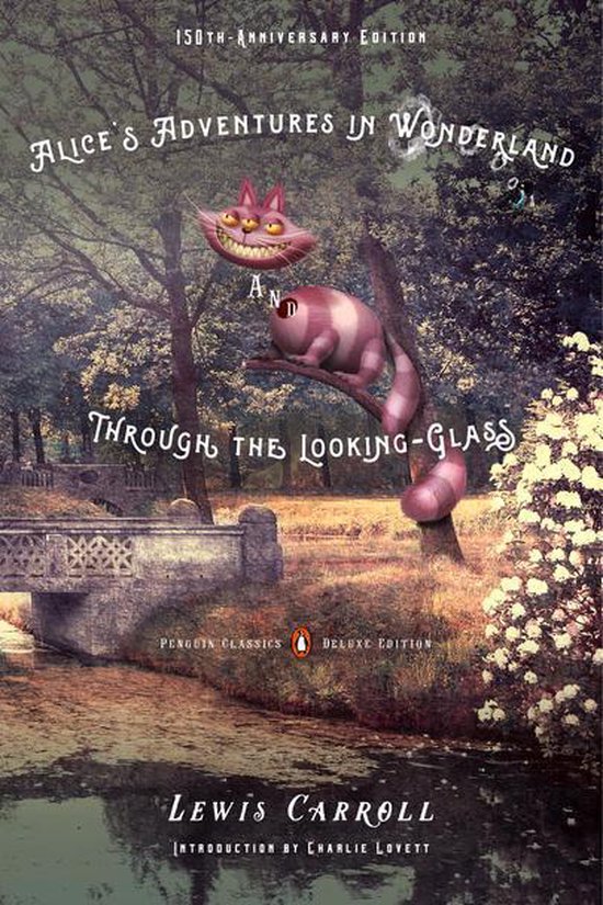 Penguin Classics Deluxe Edition - Alice's Adventures in Wonderland and Through the Looking-Glass