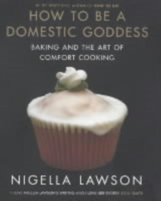 How To Be A Domestic Goddess