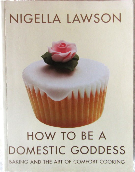 How To Be A Domestic Goddess