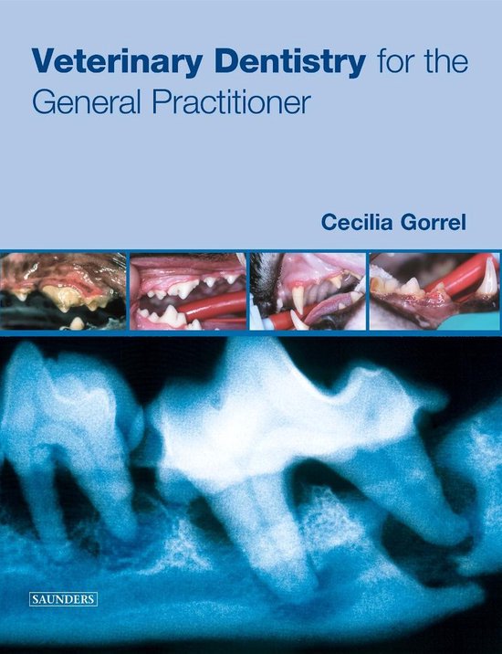 Veterinary Dentistry for the General Practitioner