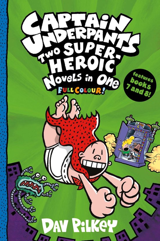 Captain Underpants- Captain Underpants: Two Super-Heroic Novels in One (Full Colour!)