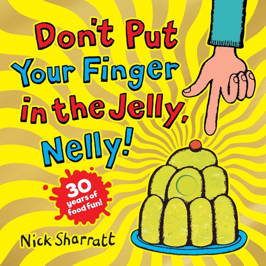 Don't Put Your Finger in the Jelly, Nelly (30th Anniversary Edition) PB