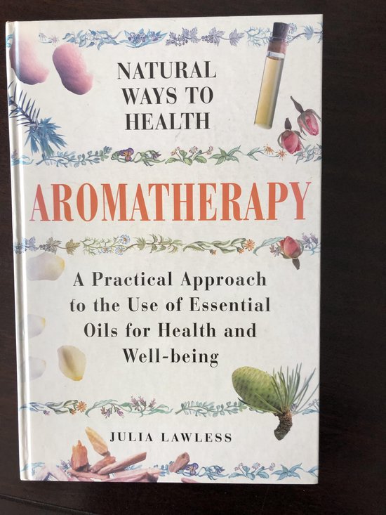 Aromatherapy (Natural ways tot health)