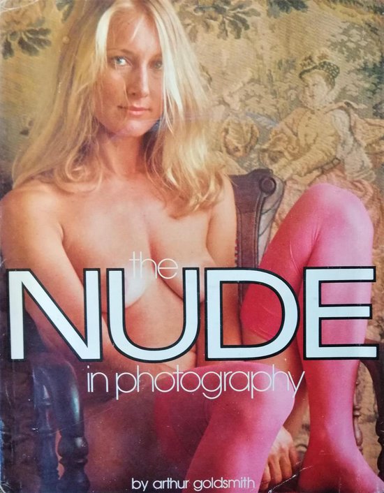 The Nude In Photography (Arthur Goldsmith)