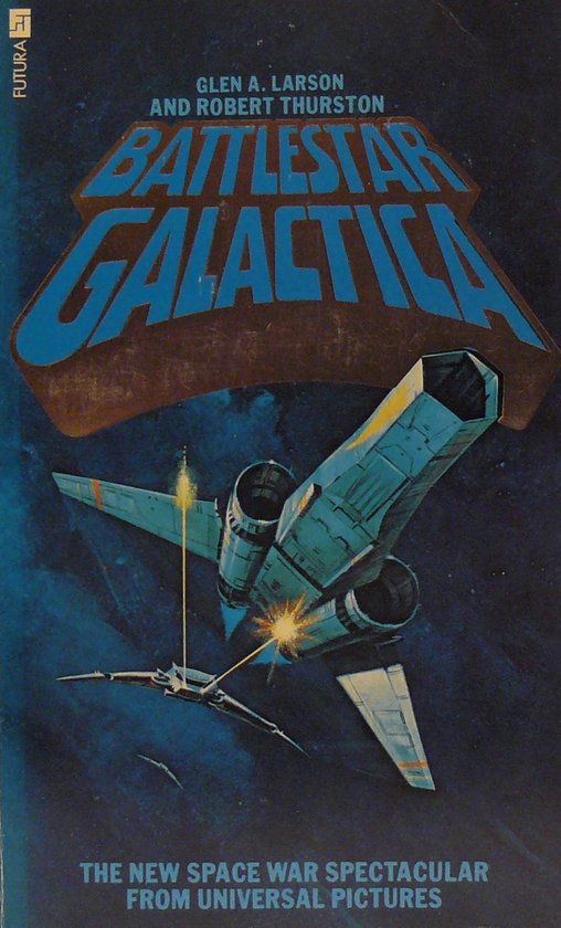 Battlestar Galactica - Glen A. Larson,Robert Thurston