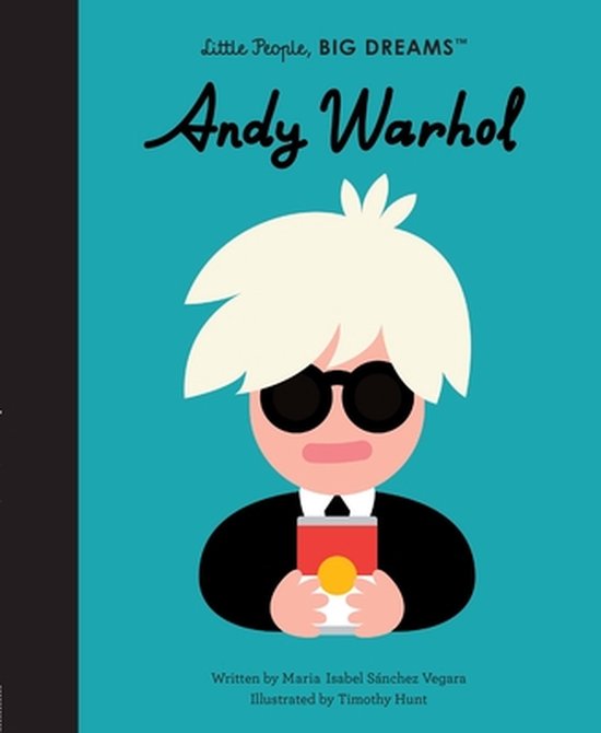 Little People, Big Dreams- Andy Warhol