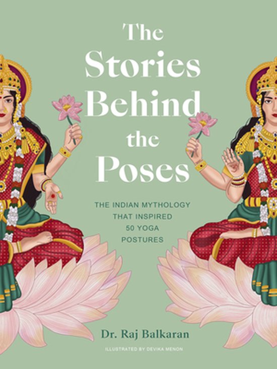 Balkaran, R: Stories Behind the Poses