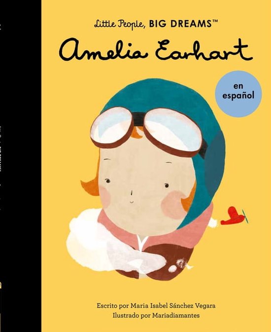 Little People, BIG DREAMS en español - Amelia Earhart (Spanish Edition)