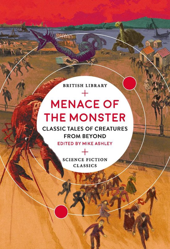 Menace of the Monster Classic Tales of Creatures from Beyond British Library Science Fiction Classics