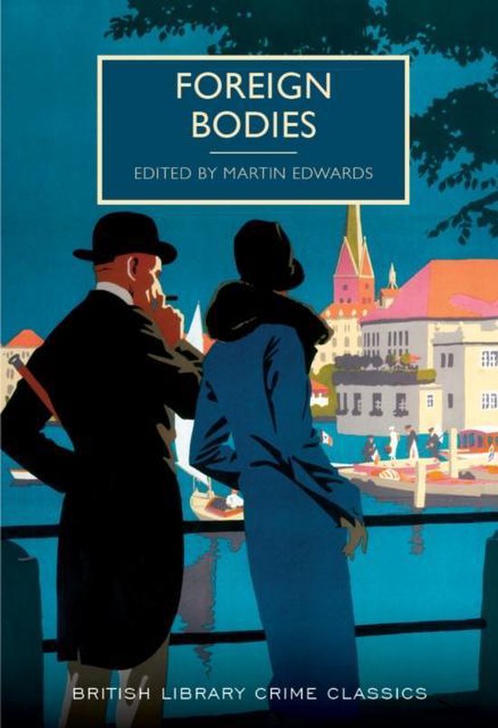 Foreign Bodies British Library Crime Classics