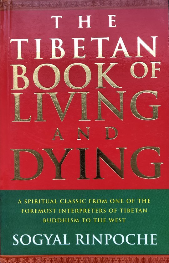 The Tibetan Book Of Living And Dying