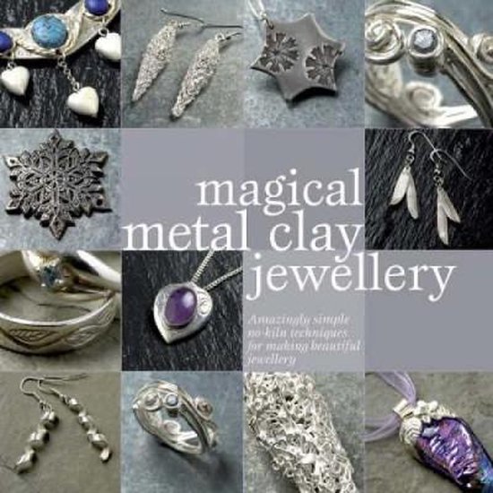 Magical Metal Clay Jewellery