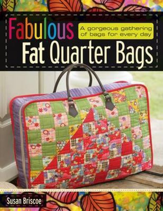 Fabulous Fat Quarter Bags