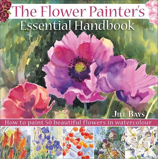 The Flower Painters Essential Handbook