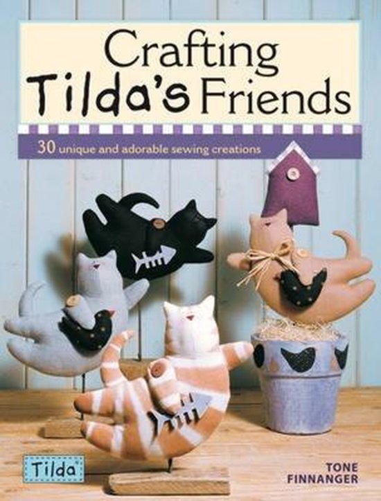 Crafting Tilda's Friends